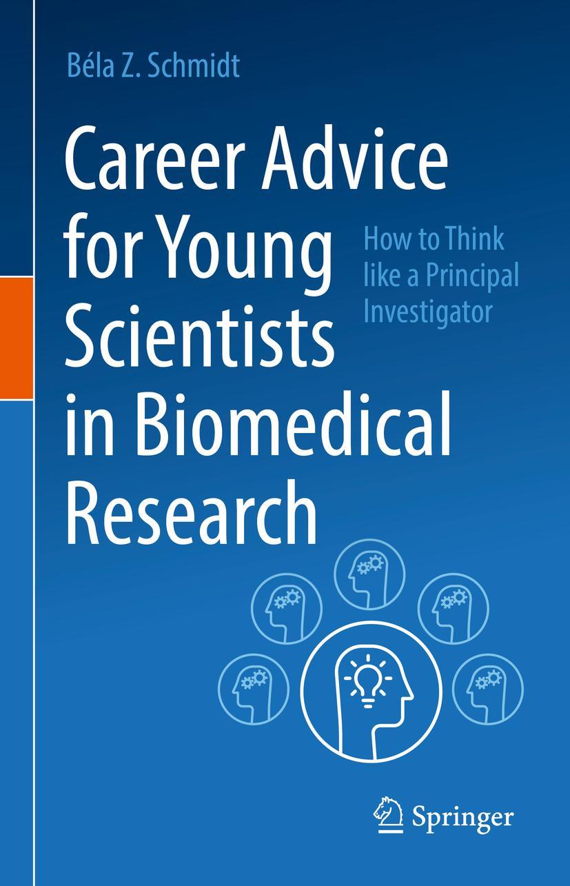 Cover: 9783030855703 | Career Advice for Young Scientists in Biomedical Research | Schmidt