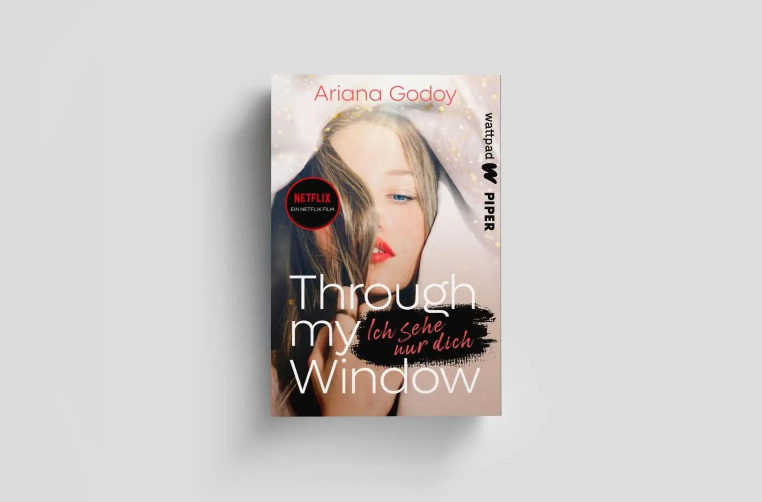 Autor: 9783492505703 | Through my Window - Ich sehe nur dich | Ariana Godoy | Taschenbuch