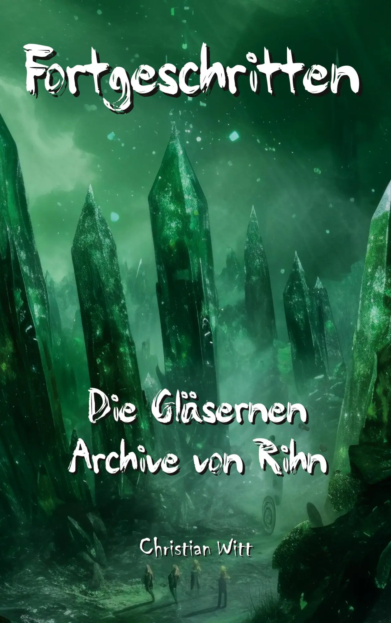Cover: 9783819225703 | Fortgeschritten | Die Gläsernen Archive von Rihn | Christian Witt
