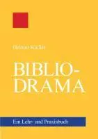 Cover: 9783848245703 | Bibliodrama | Ein Lehr- und Praxisbuch | Helmut Kreller | Taschenbuch