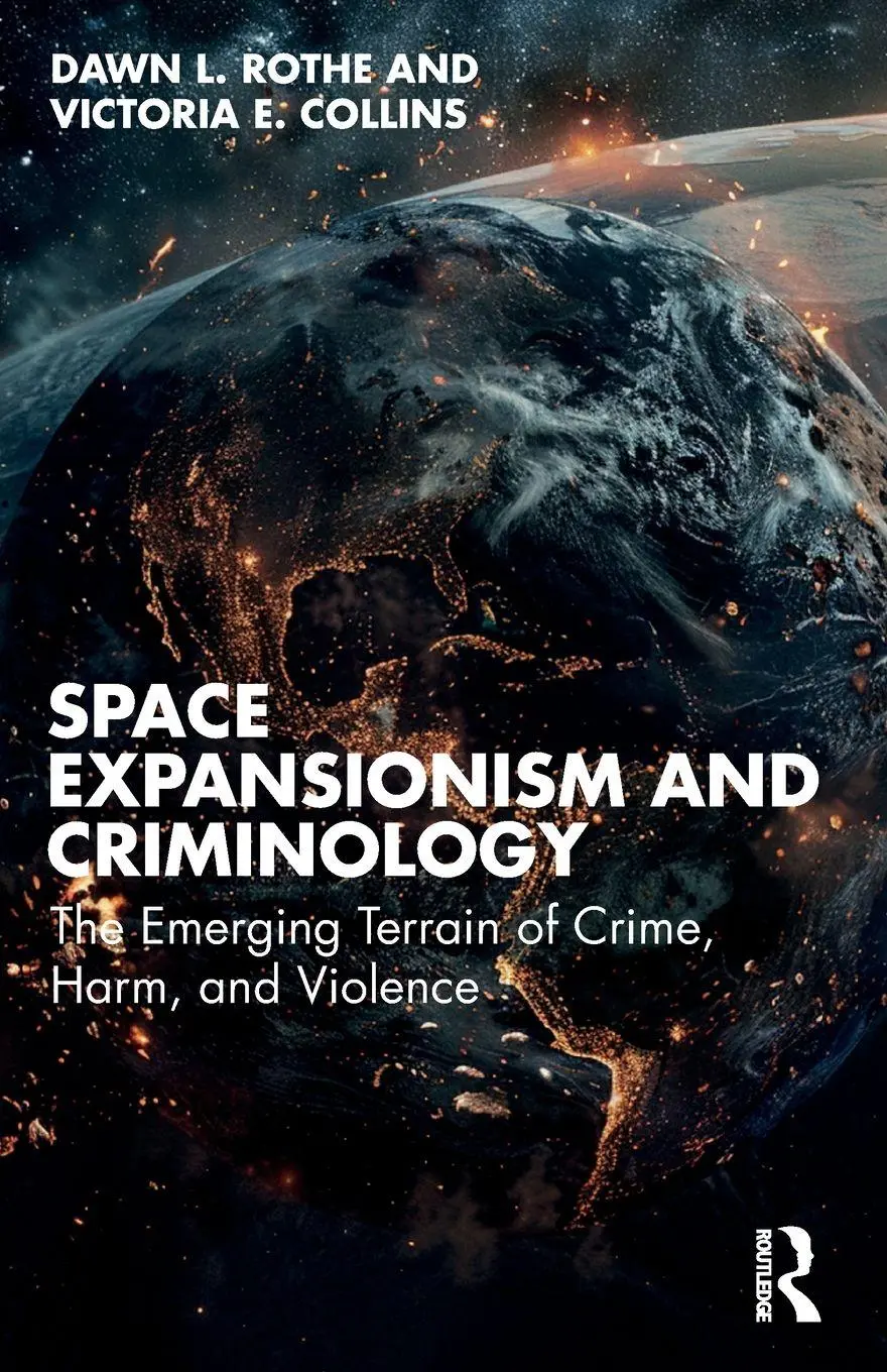 Cover: 9781032645803 | Space Expansionism and Criminology | Dawn L. Rothe (u. a.) | Buch