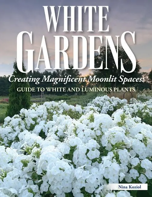 Cover: 9781580115803 | White Gardens | Nina Koziol | Taschenbuch | Kartoniert / Broschiert