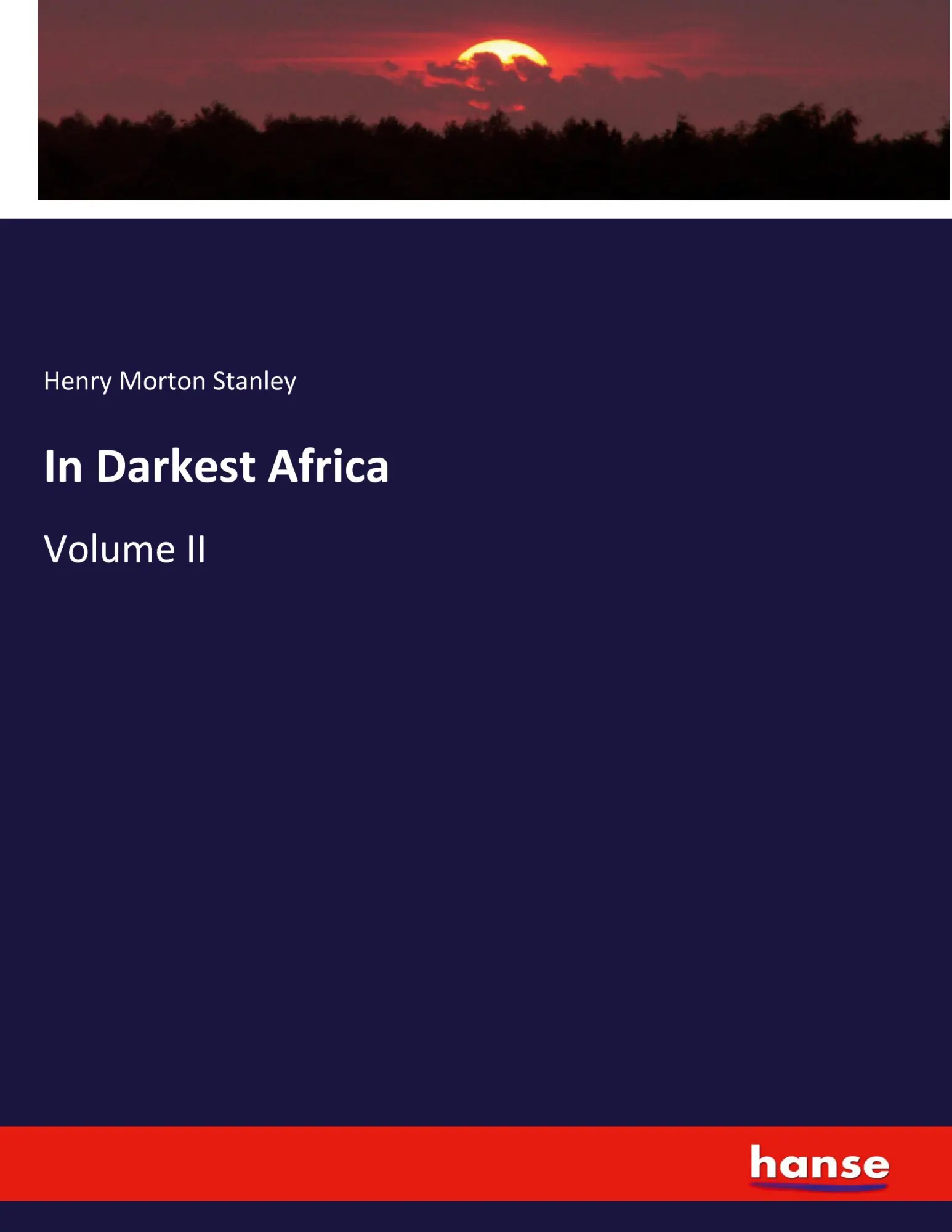 In Darkest Africa - Henry Morton Stanley Kartoniert (TB)
