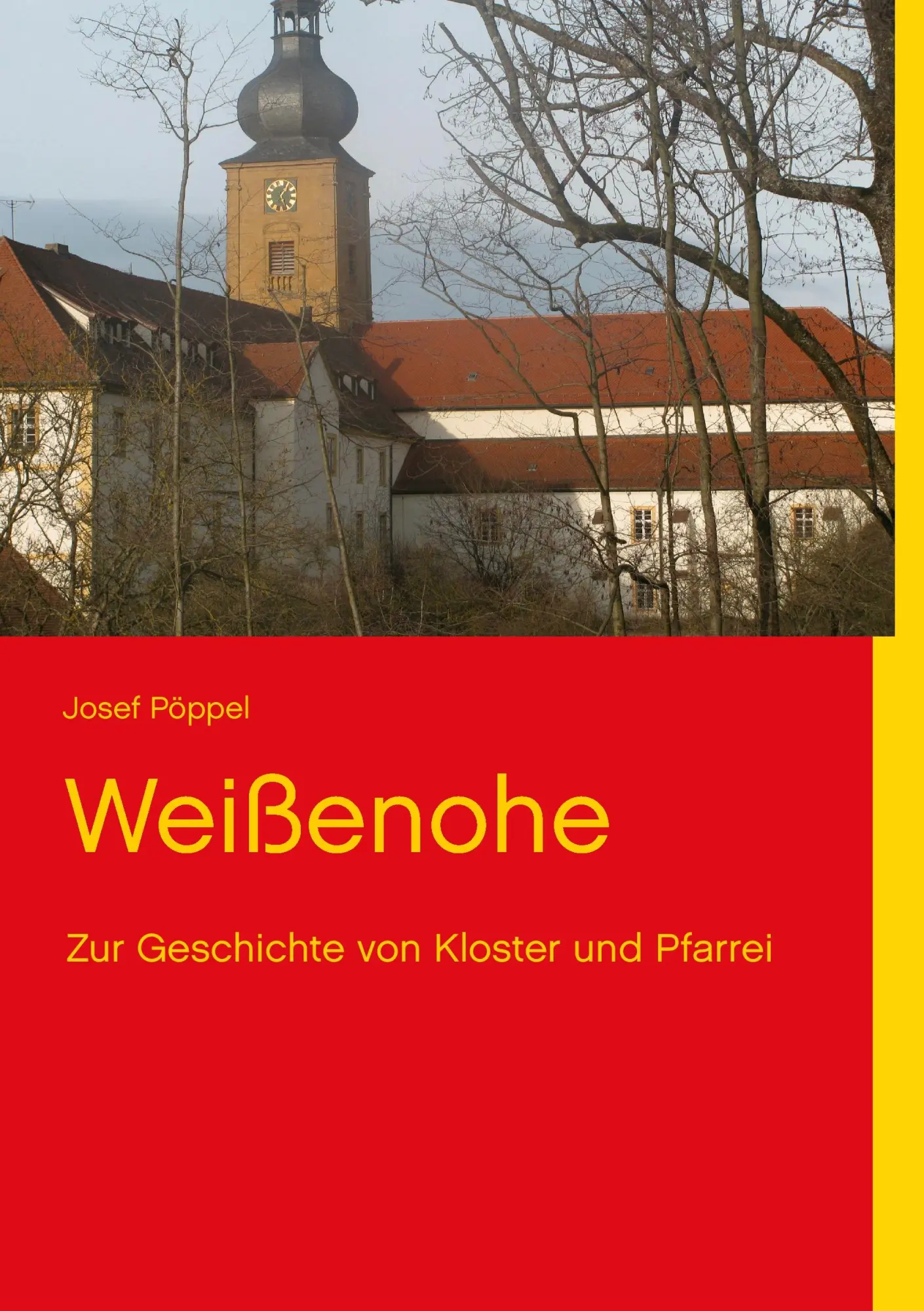 Cover: 9783732235803 | Weißenohe | Zur Geschichte von Kloster und Pfarrei | Josef Pöppel