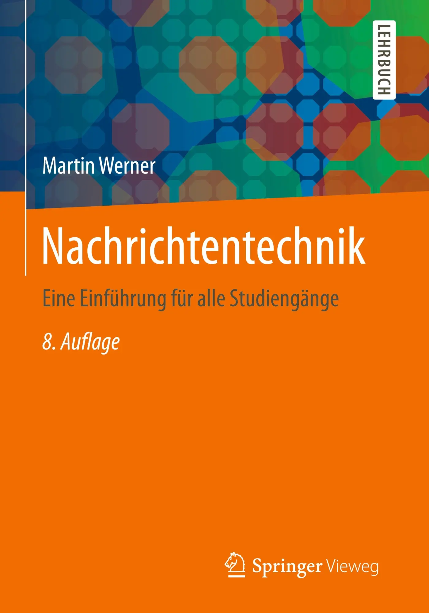 Cover: 9783834825803 | Nachrichtentechnik | Eine Einführung für alle Studiengänge | Werner