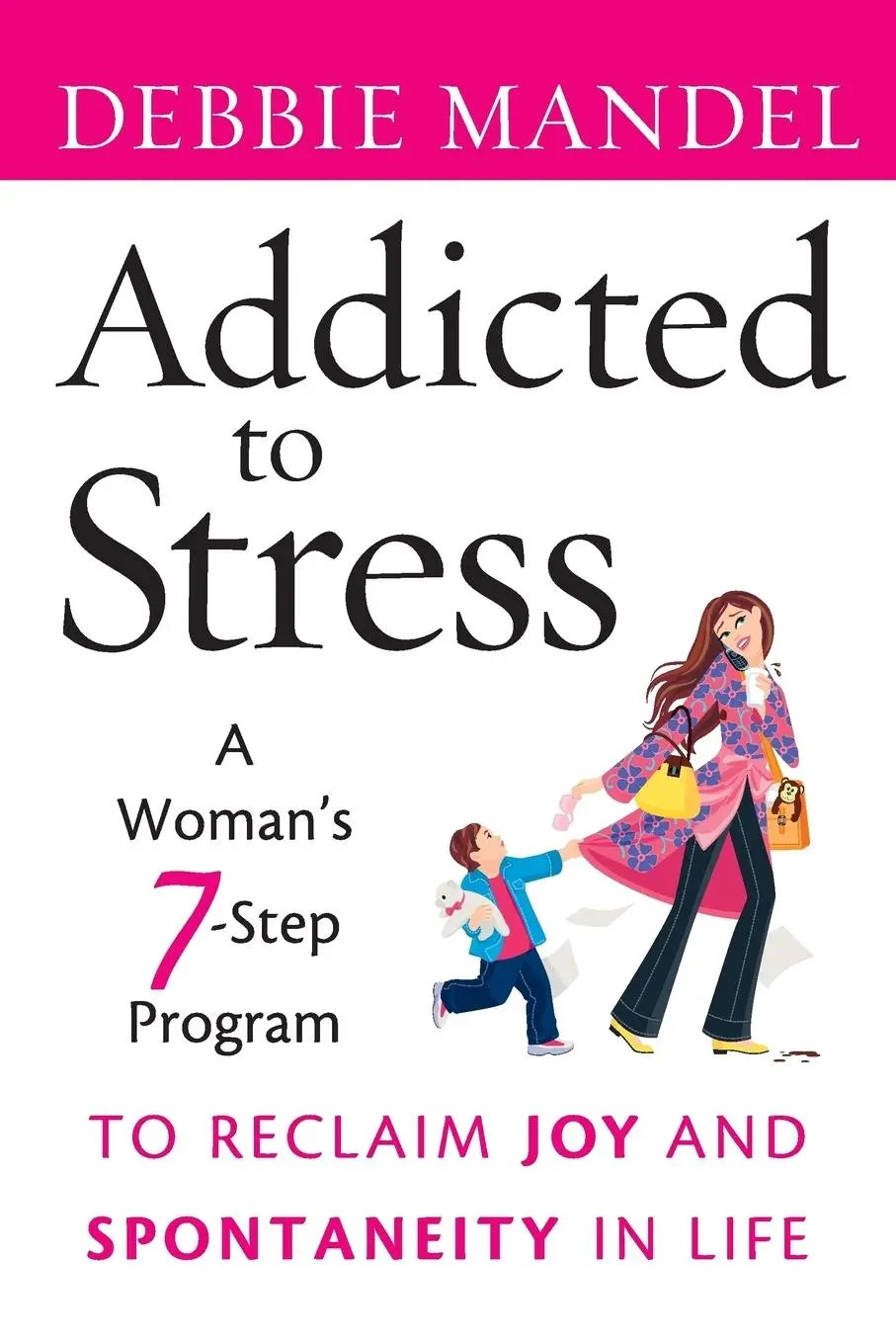 Cover: 9780470485903 | Addicted to Stress | Debbie Mandel | Taschenbuch | Englisch | 2010