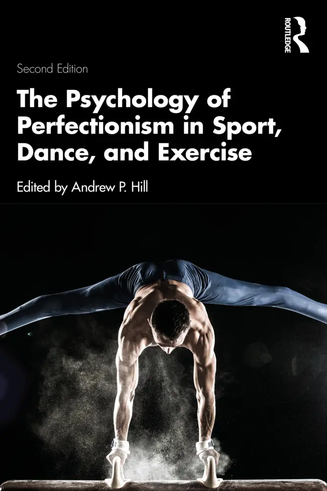Cover: 9781032255903 | The Psychology of Perfectionism in Sport, Dance, and Exercise | Hill