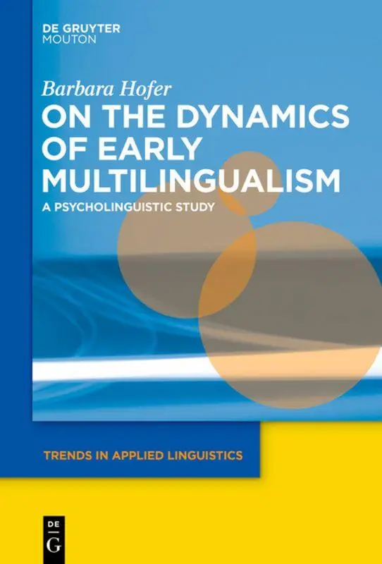 Cover: 9781501515903 | On the Dynamics of Early Multilingualism | A Psycholinguistic Study