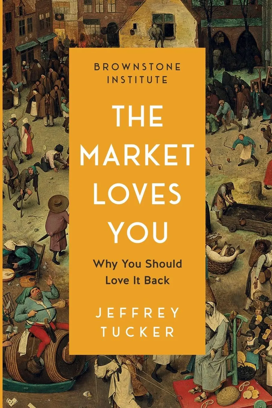 Cover: 9781630695903 | The Market Loves You | Why You Should Love It Back | Jeffrey Tucker