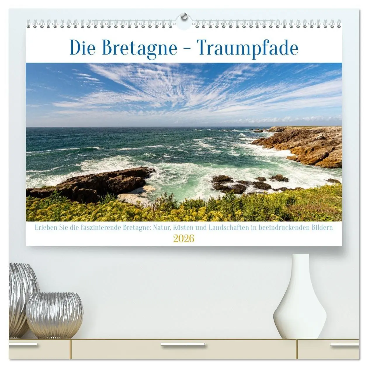 Cover: 9783457485903 | Die Bretagne - Traumpfade (hochwertiger Premium Wandkalender 2026...