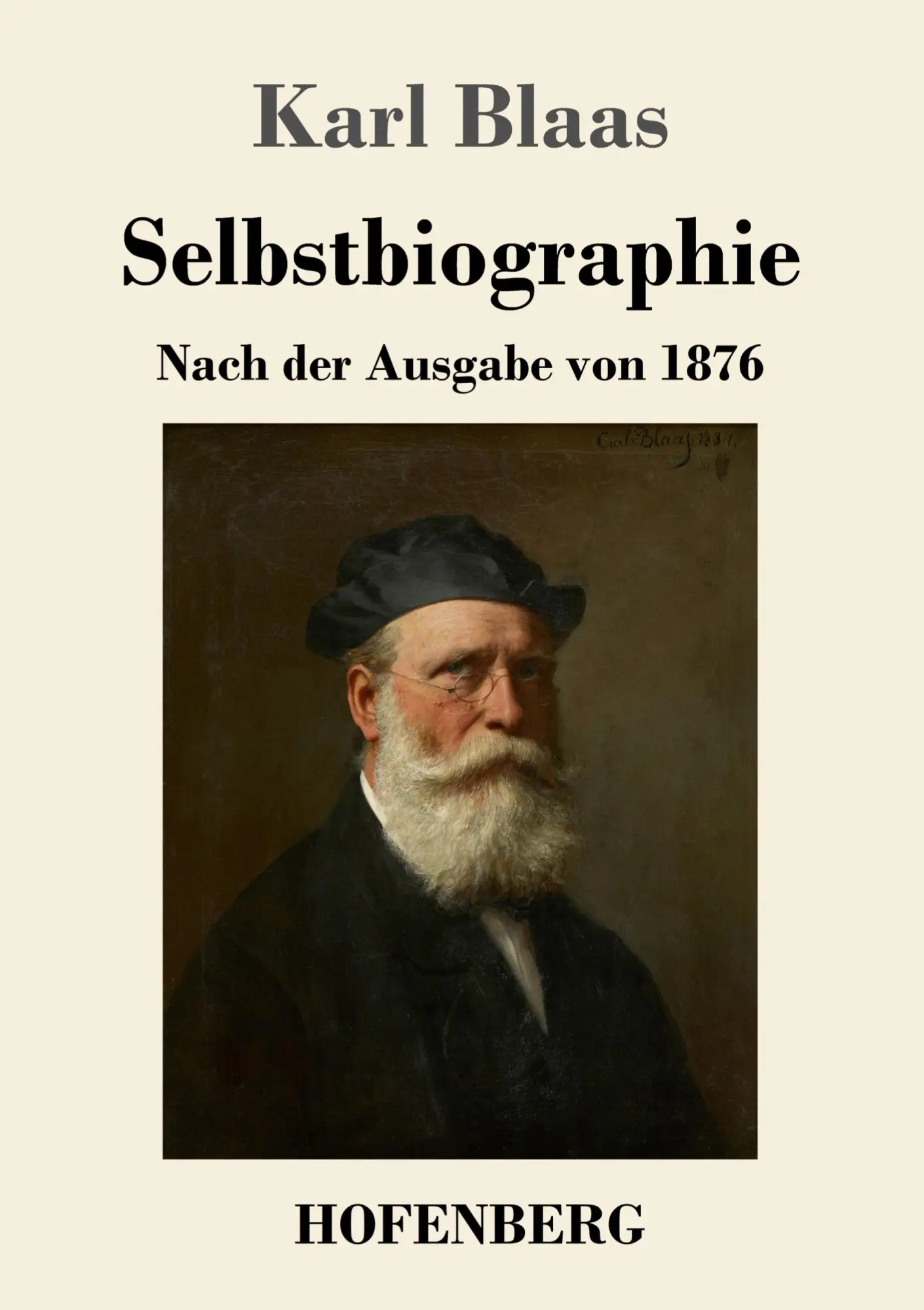 Cover: 9783743735903 | Selbstbiographie | Nach der Ausgabe von 1876 | Karl Blaas | Buch
