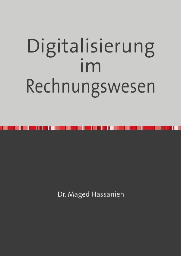 Cover: 9783759815903 | Digitalisierung im Rechnungswesen | Dr. Maged Hassanien | Taschenbuch
