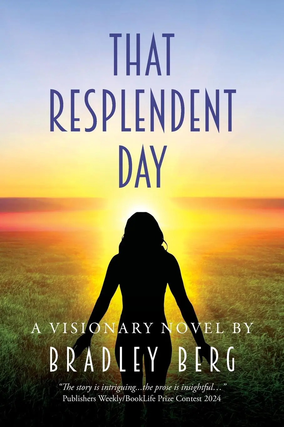 Cover: 9798822975903 | That Resplendent Day | Bradley Berg | Taschenbuch | Englisch | 2025