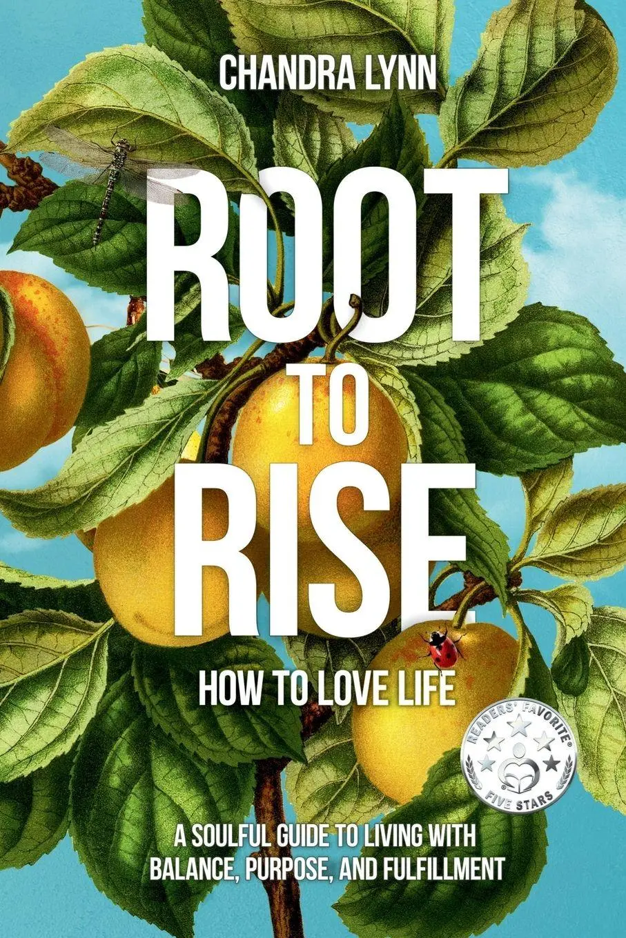 Cover: 9798998685903 | Root-to-Rise | How to Love Life | Chandra Lynn | Taschenbuch | 2025