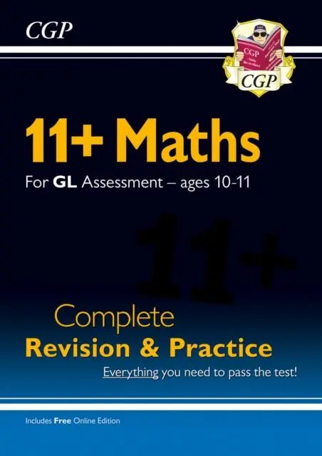 Cover: 9781789086003 | 11+ GL Maths Complete Revision and Practice - Ages 10-11 (with...
