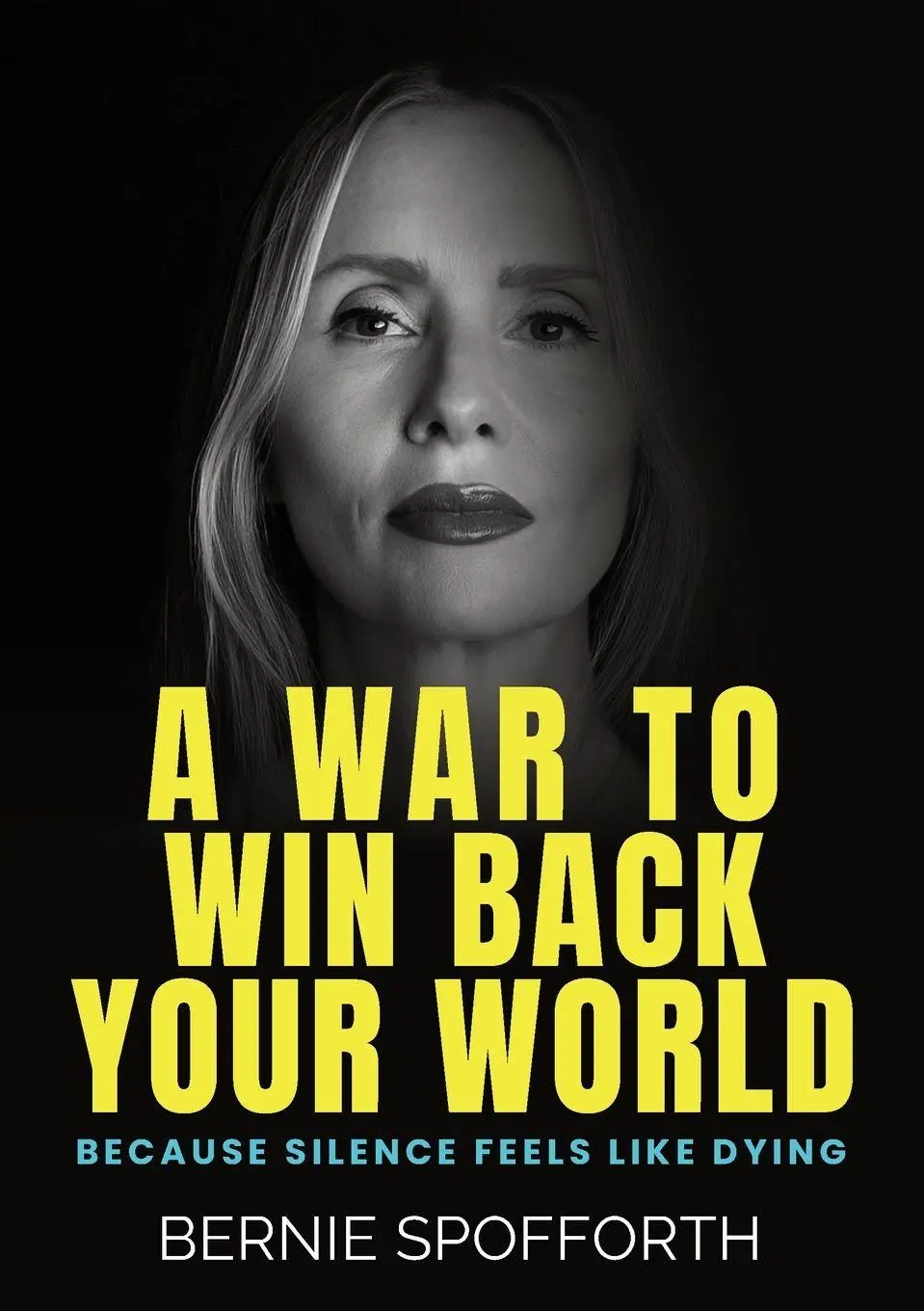 Cover: 9781918396003 | A WAR TO WIN BACK YOUR WORLD | Bernie Spofforth | Taschenbuch | 2026
