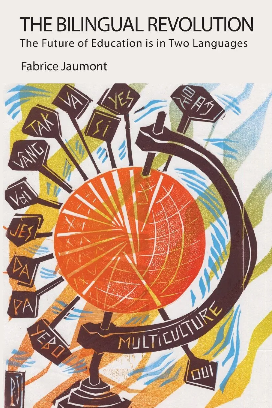 Cover: 9781947626003 | The Bilingual Revolution | The Future of Education is in Two Languages