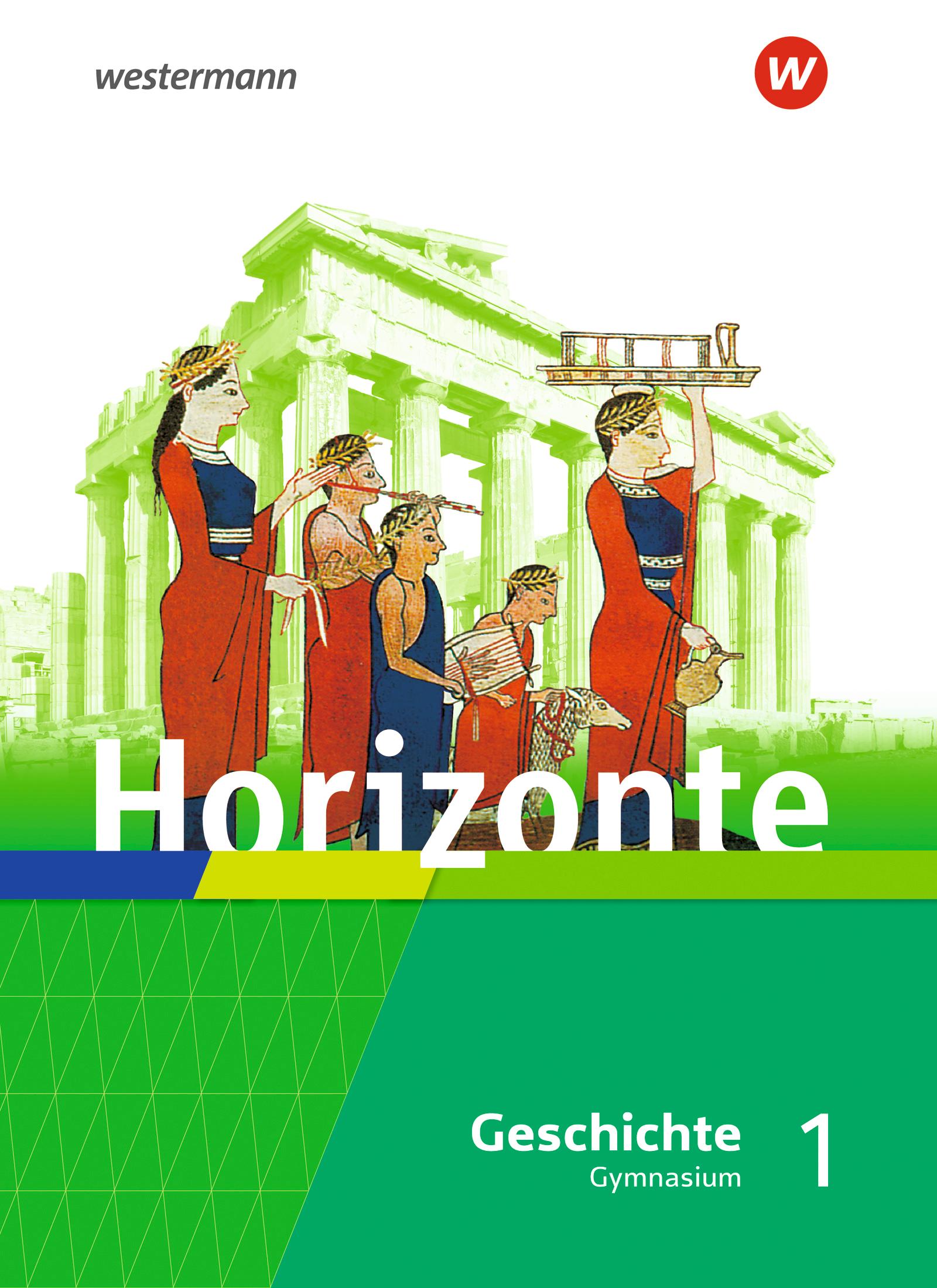 Cover: 9783141156003 | Horizonte - Geschichte 1. Schulbuch. Gymnasien. Hessen und im Saarland