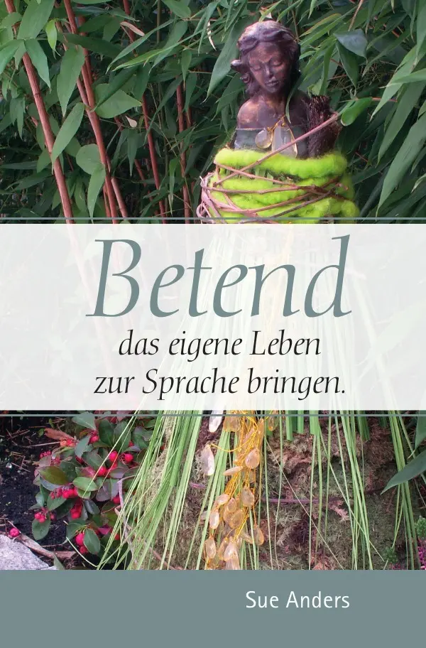 Cover: 9783741886003 | Betend das eigene Leben zur Sprache bringen | Gebetsbüchlein | Anders