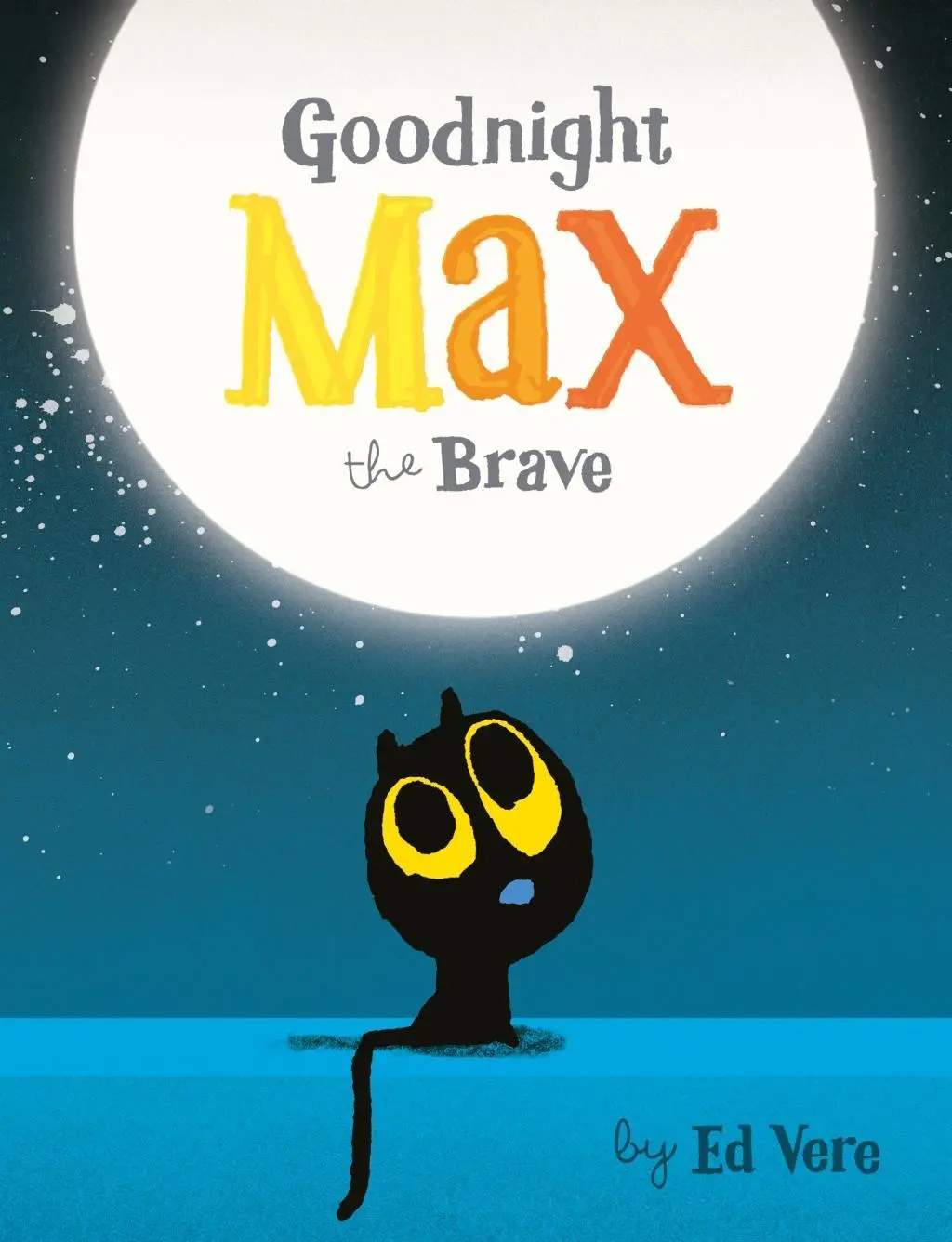 Cover: 9780241366103 | Goodnight, Max the Brave | Ed Vere | Buch | Papp-Bilderbuch | Englisch