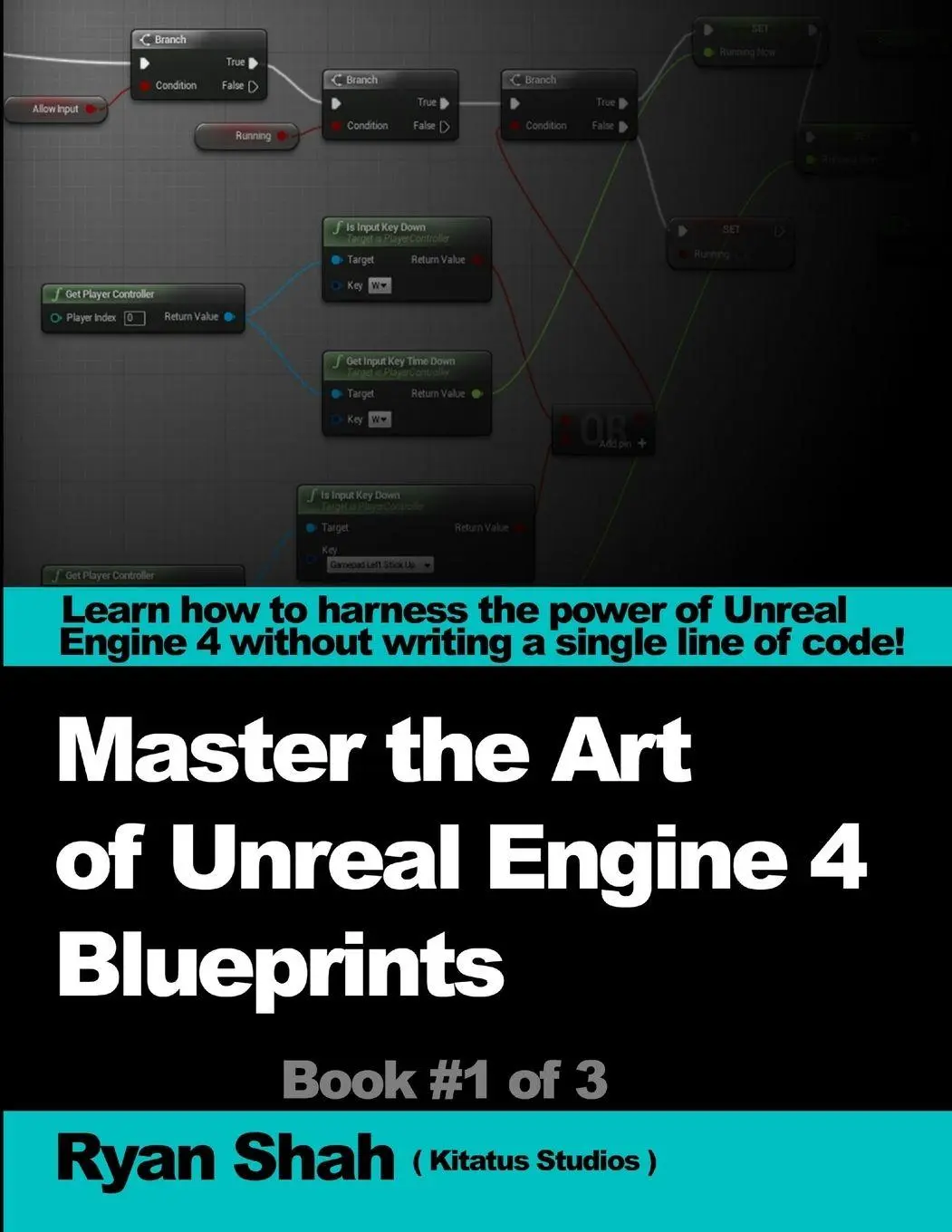 Cover: 9781291906103 | Mastering the Art of Unreal Engine 4 - Blueprints | Ryan Shah | Buch