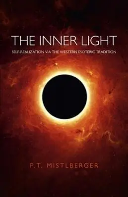 Cover: 9781846946103 | The Inner Light: Self-Realization Via the Western Esoteric Tradition