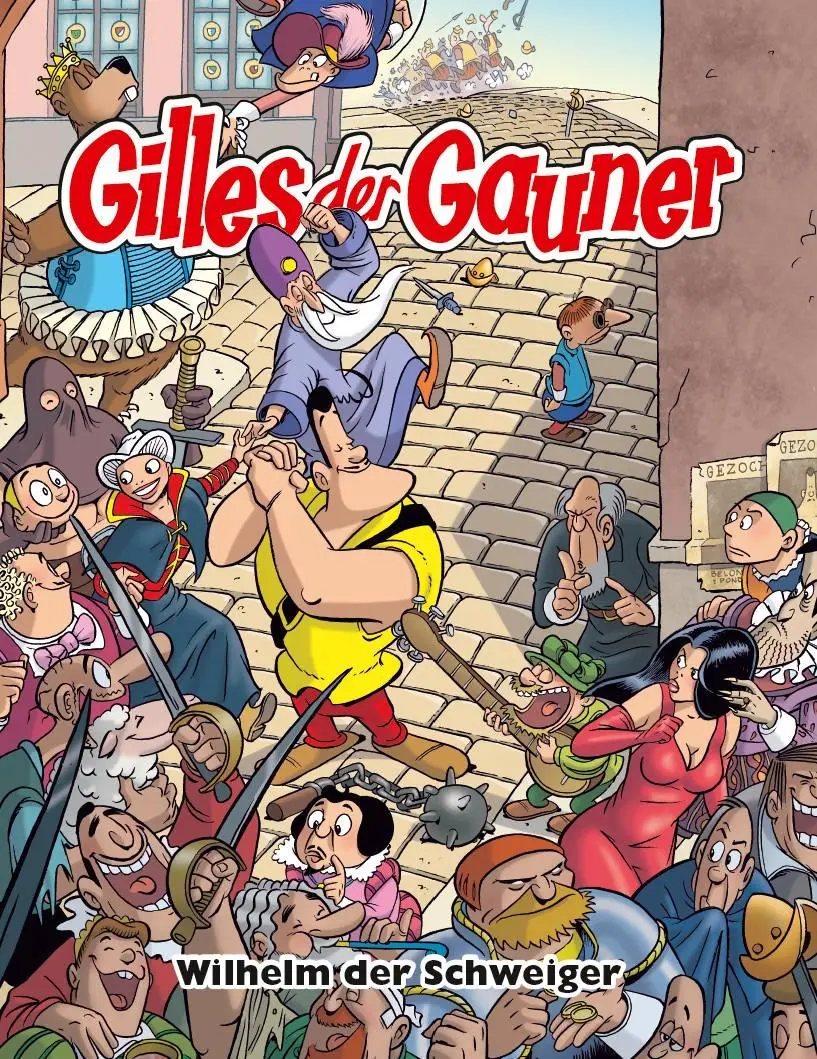 Cover: 9783741636103 | Gilles der Gauner | Bd. 3: Wilhelm der Schweiger | Hanco Kolk (u. a.)