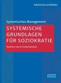 Cover: 9783791066103 | Systemische Grundlagen für Soziokratie | Resilienz durch Verbundenheit