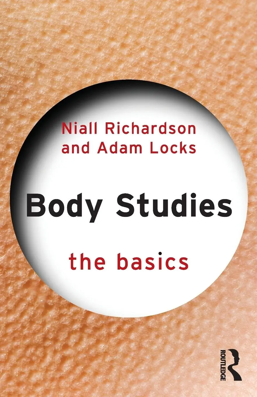 Cover: 9780415696203 | Body Studies | The Basics | Niall Richardson (u. a.) | Taschenbuch