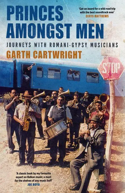 Cover: 9780857306203 | Princes Amongst Men | Journeys with Romani-Gypsy Musicians | Buch