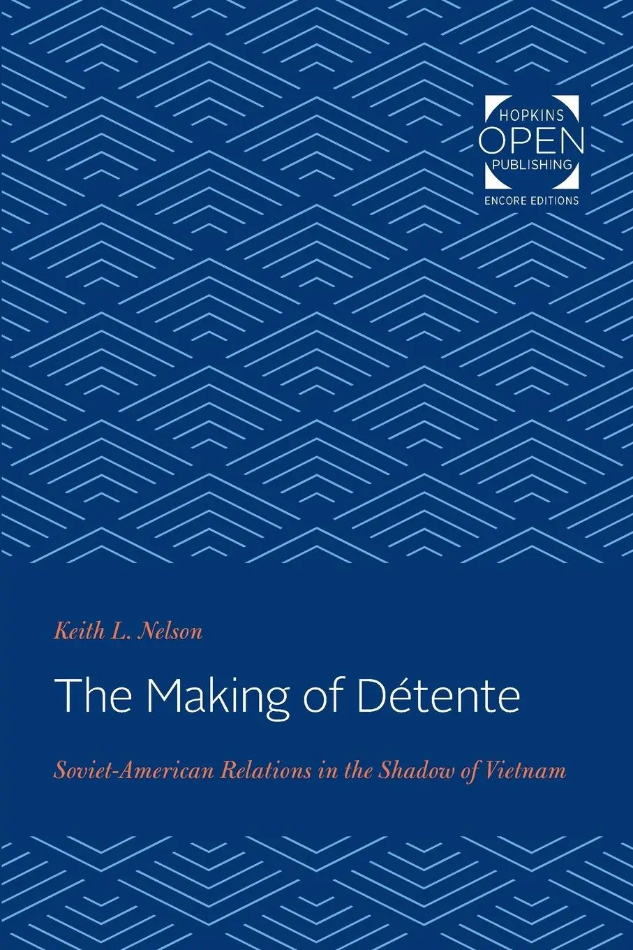 Cover: 9781421436203 | The Making of Détente | Keith L Nelson | Taschenbuch | Englisch | 2019