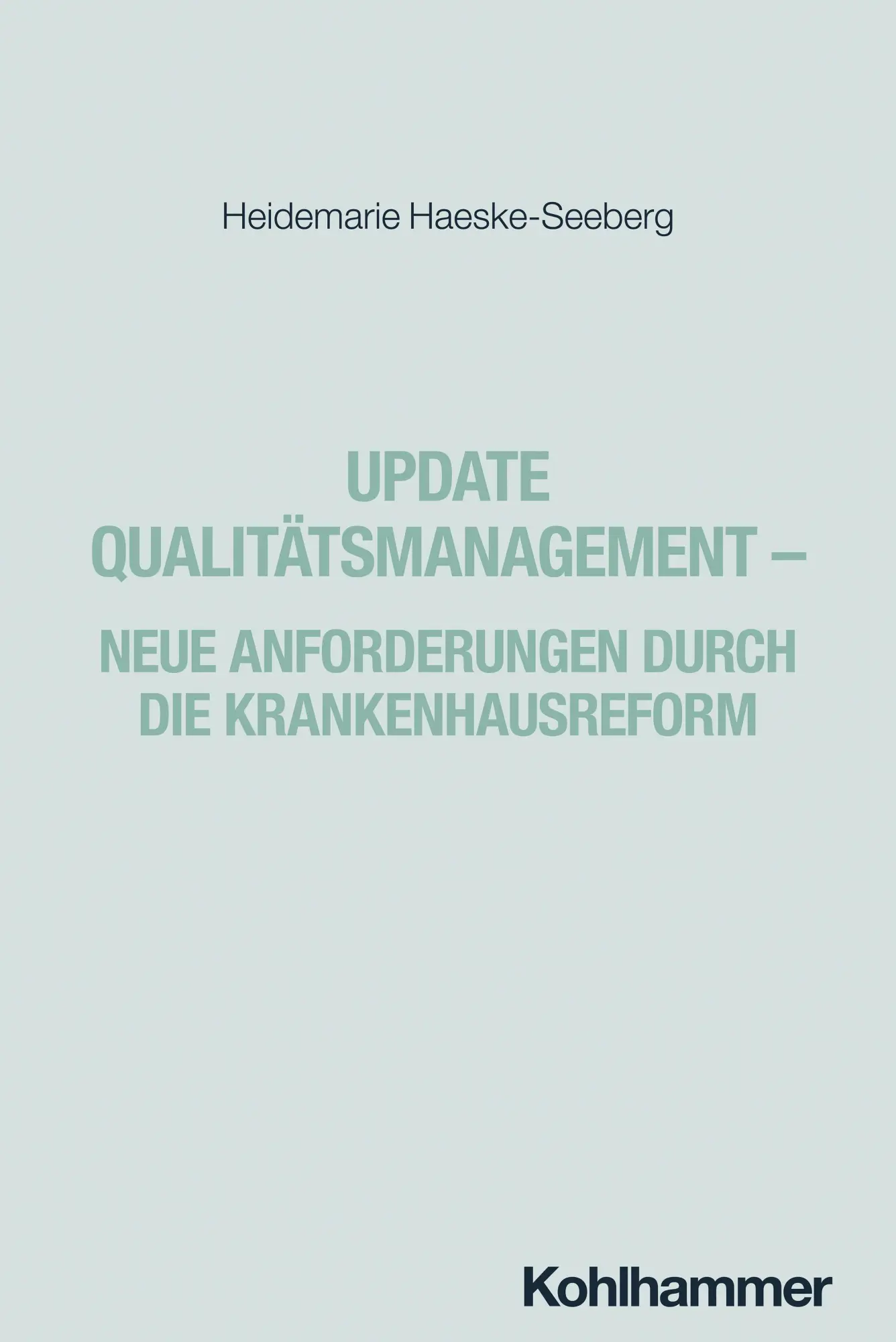 Cover: 9783170466203 | Update Qualitätsmanagement - Neue Anforderungen durch die...