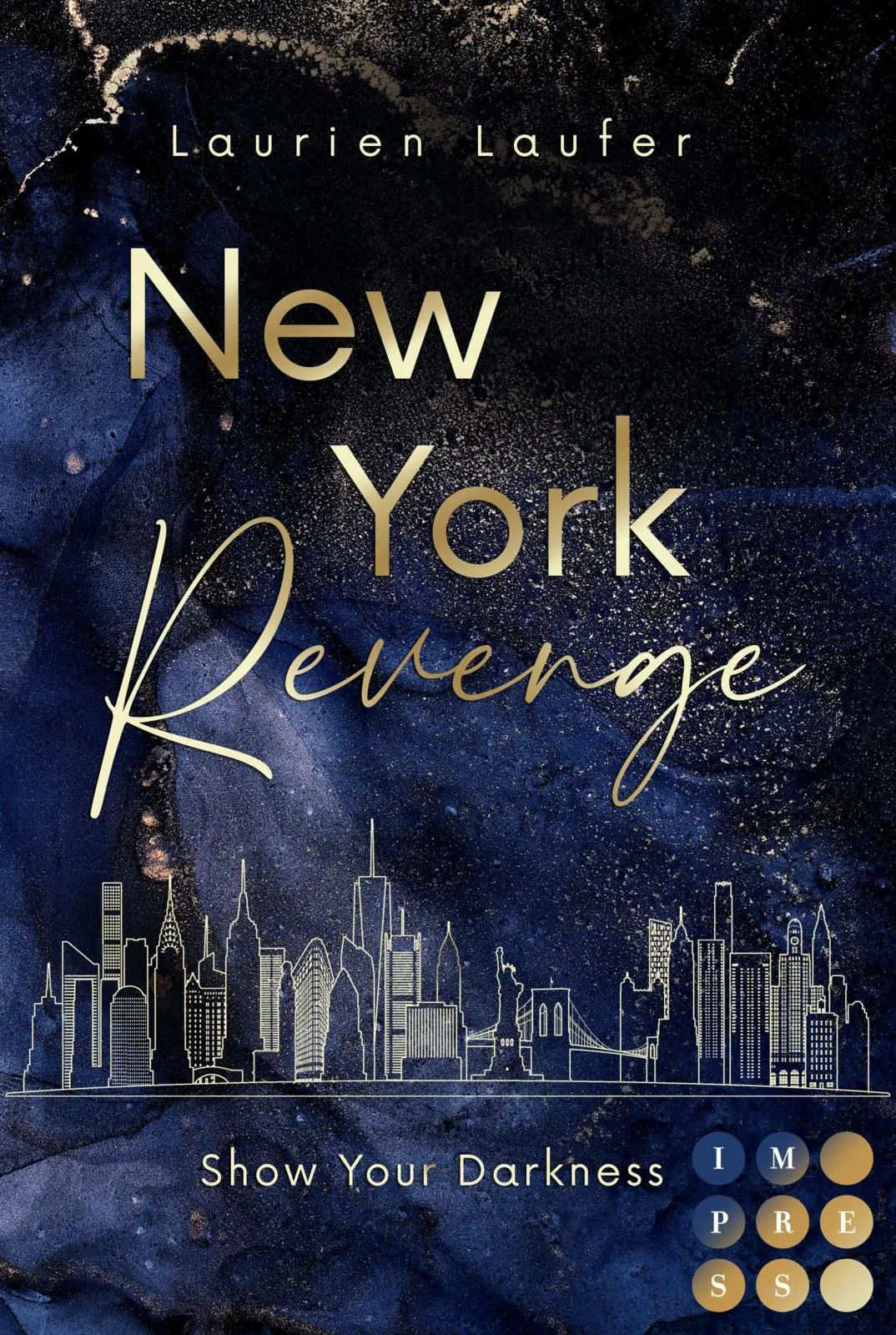 Cover: 9783551306203 | New York Revenge 1: Show Your Darkness | Laurien Laufer | Taschenbuch