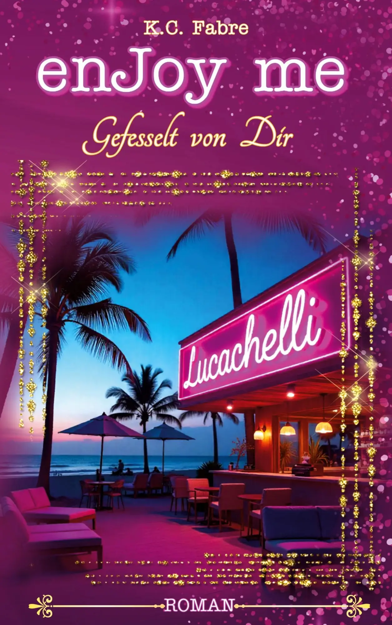 Cover: 9783695716203 | enJoy me | Gefesselt von Dir | K. C. Fabre | Taschenbuch | enJoy