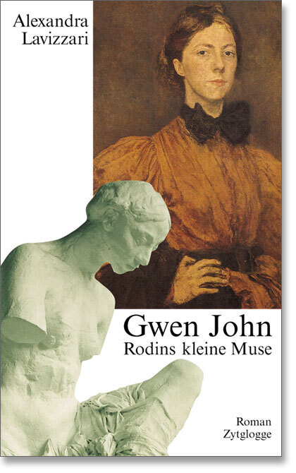 Cover: 9783729606203 | Gwen John, Rodins kleine Muse | Roman | Alexandra Lavizzari | Buch
