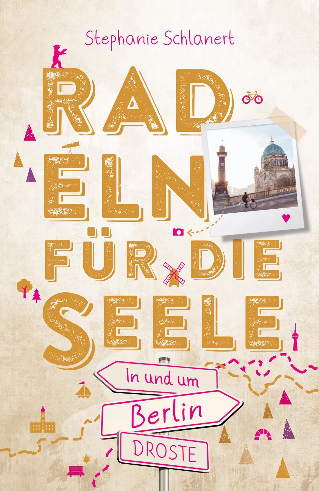 Cover: 9783770026203 | In und um Berlin. Radeln für die Seele | Wohlfühltouren | Schlanert