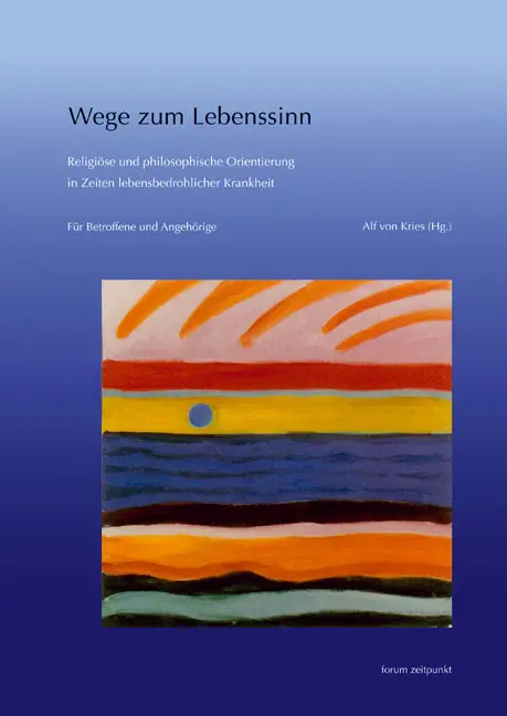 Cover: 9783895006203 | Wege zum Lebenssinn | Alf von Kries | Taschenbuch | zeitpunkt musik