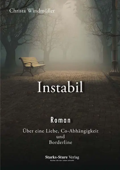 Cover: 9783939586203 | Instabil | Roman. Über eine Liebe, Co-Abhängigkeit und Borderline
