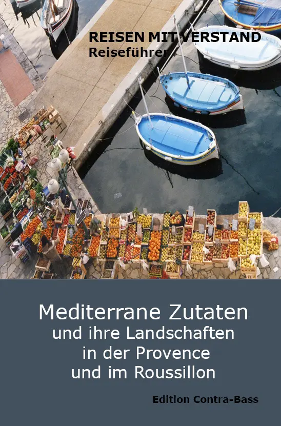 Cover: 9783943446203 | Mediterrane Zutaten und ihre Landschaften in der Provence und im...