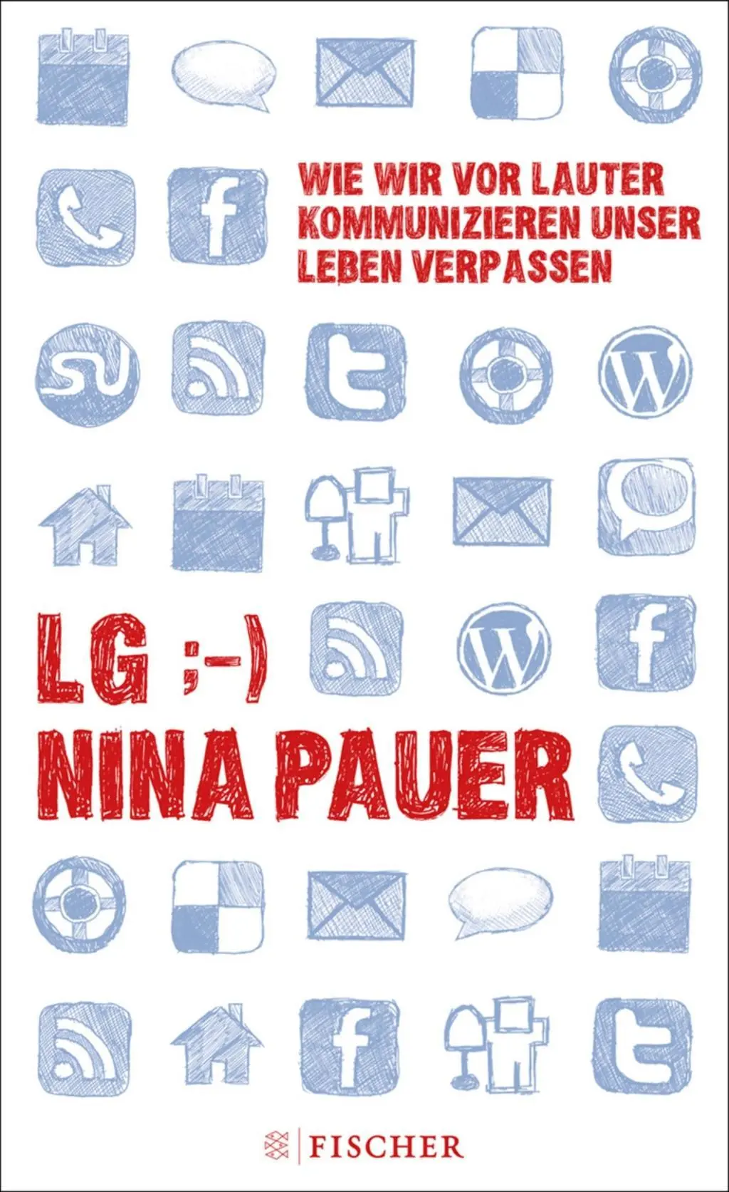 Cover: 9783100606303 | LG;-) Wie wir vor lauter Kommunizieren unser Leben verpassen | Pauer