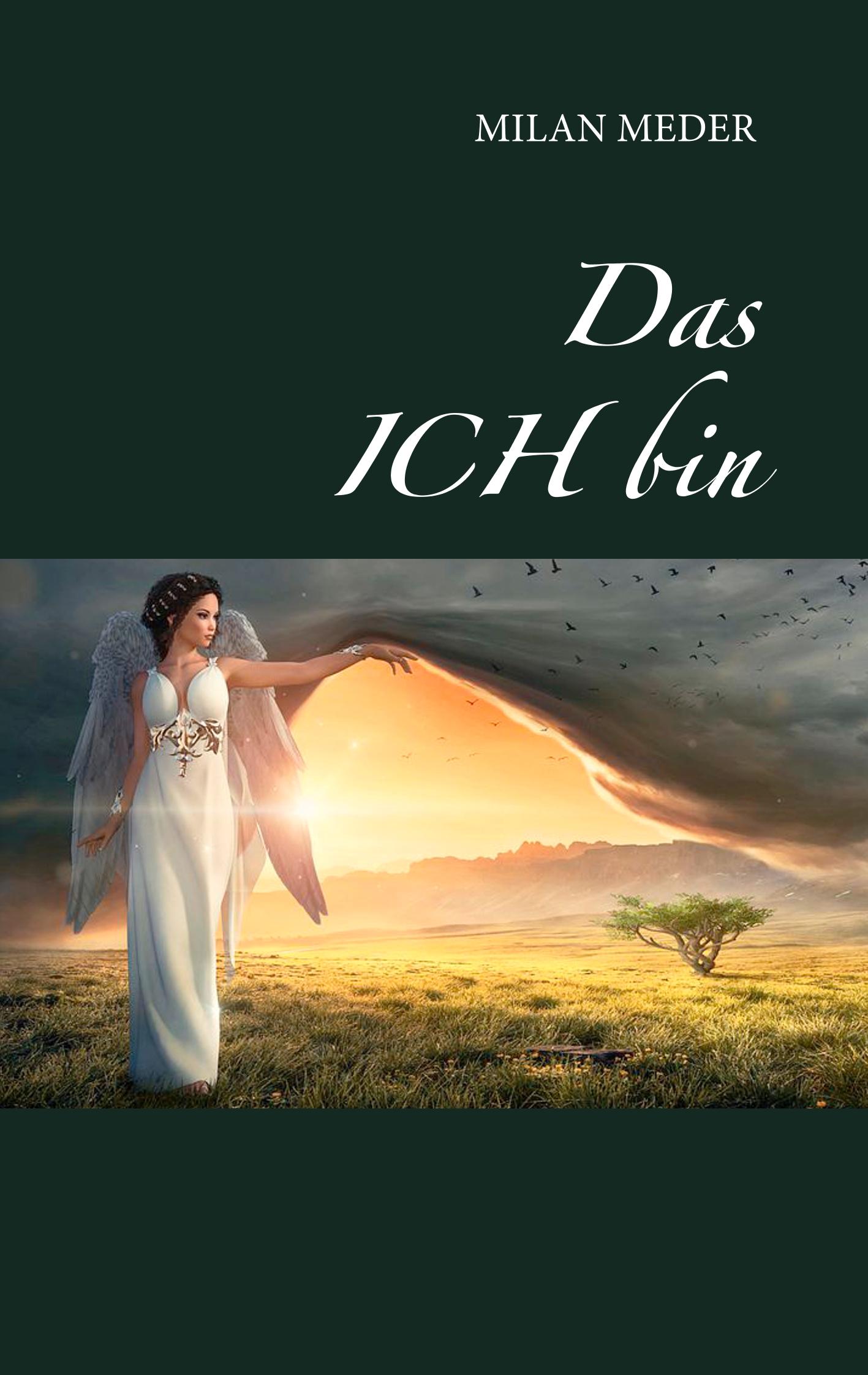 Cover: 9783750456303 | Das ICH bin | Milan Meder | Taschenbuch | Booklet | 24 S. | Deutsch