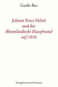 Cover: 9783826096303 | Johann Peter Hebel und der ,Rheinländische Hausfreund auf 1816' | Bee