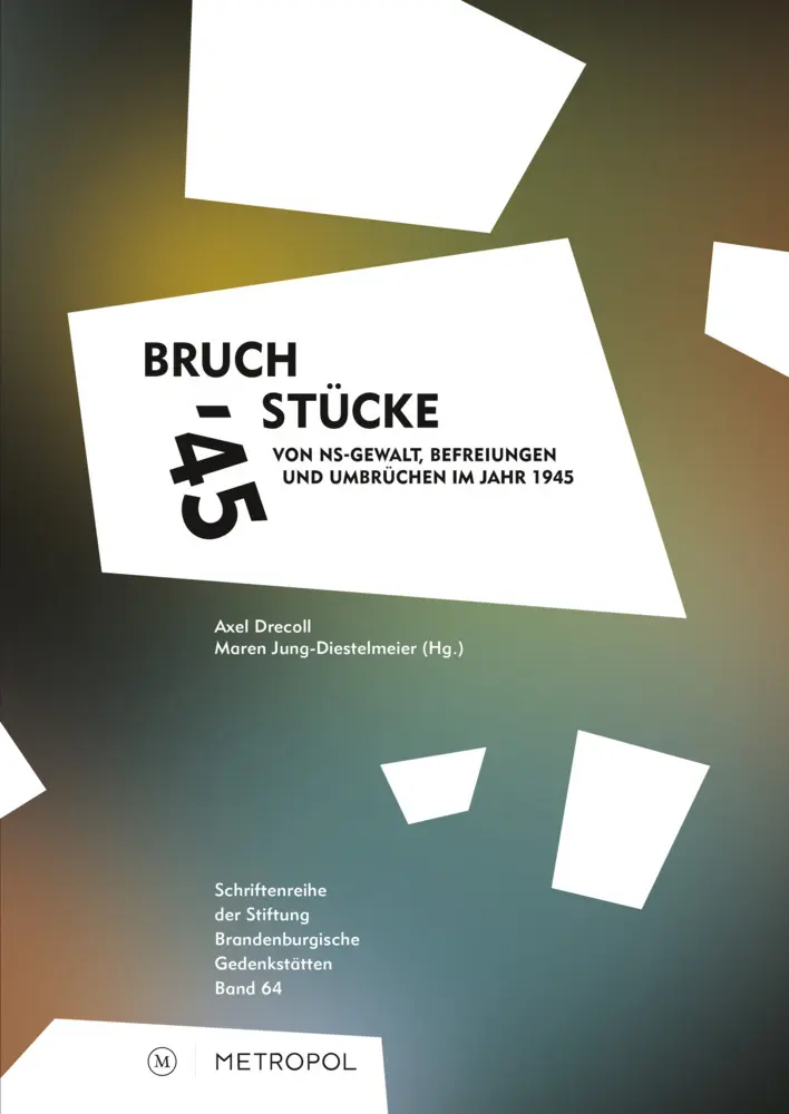 Cover: 9783863316303 | Bruchstücke '45 | Axel Drecoll (u. a.) | Buch | 208 S. | Deutsch