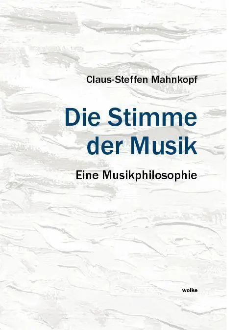 Cover: 9783955936303 | Die Stimme der Musik | Eine Musikphilosophie | Claus-Steffen Mahnkopf