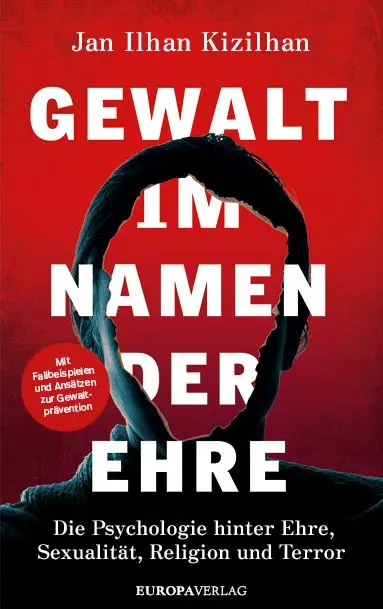 Cover: 9783958906303 | Gewalt im Namen der Ehre | Jan Ilhan Kizilhan | Buch | 304 S. | 2024 Cover: 9783958906303 | Gewalt im Namen der Ehre | Jan Ilhan Kizilhan | Buch | 304 S. | 2024