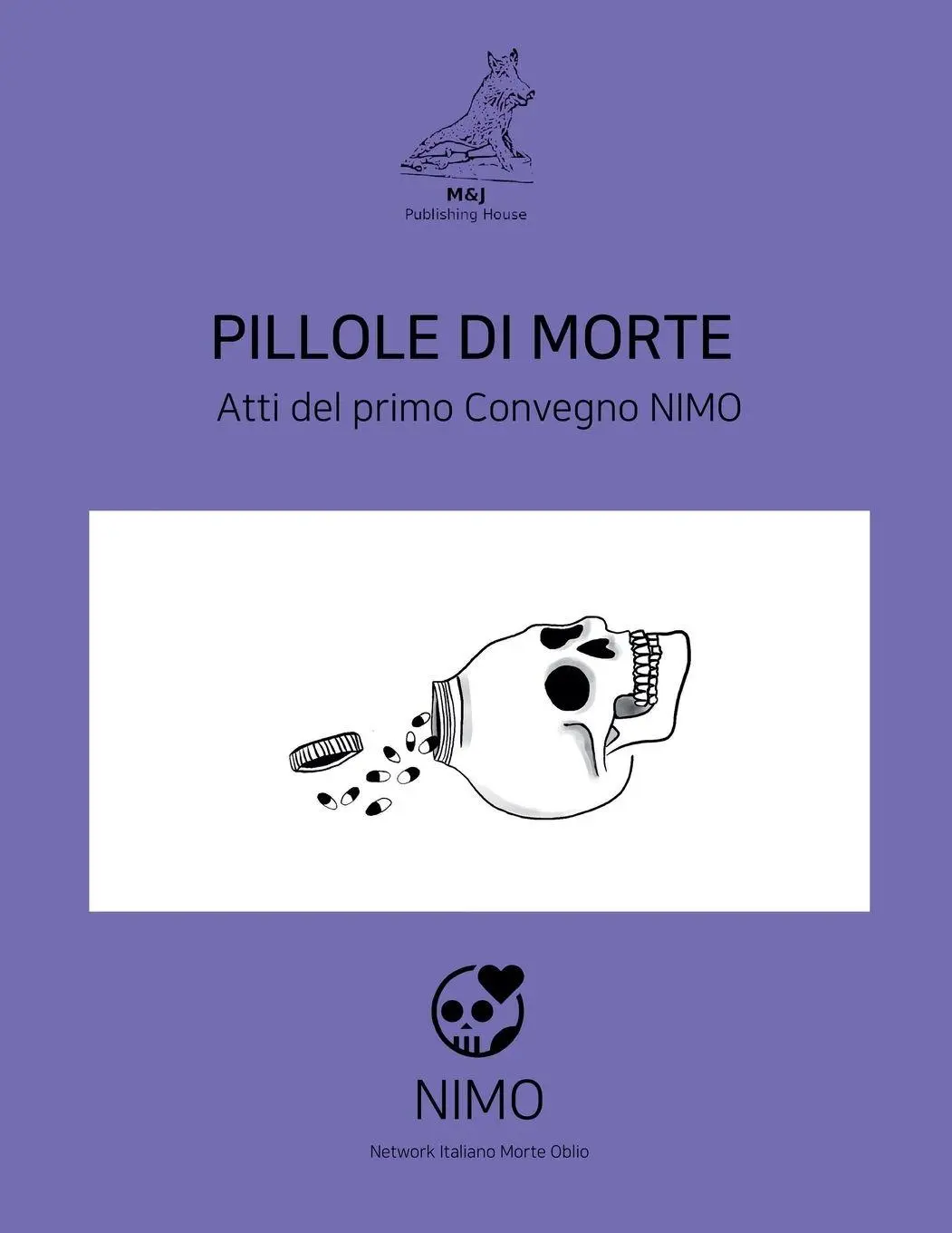 Cover: 9791185666303 | Pillole di Morte. Atti del primo Convegno Network in Italiano sulla...