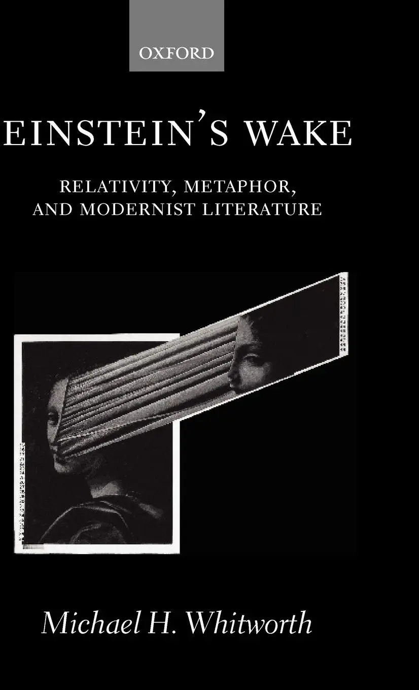 Cover: 9780198186403 | Einstein's Wake (Relativity, Metaphor, and Modernist Literature)