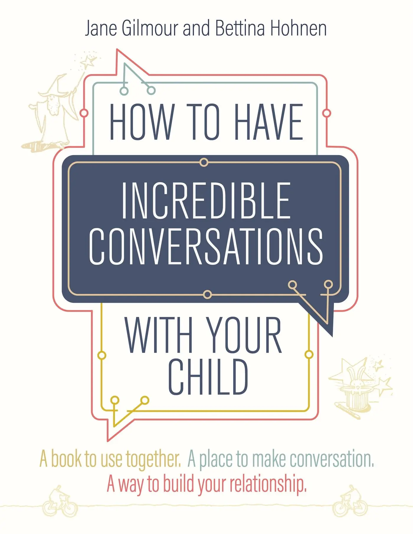 Cover: 9781787756403 | How to Have Incredible Conversations with Your Child | Gilmour (u. a.)