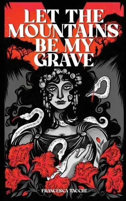 Cover: 9781952086403 | Let the Mountains Be My Grave | Francesca Tacchi | Taschenbuch | 2022