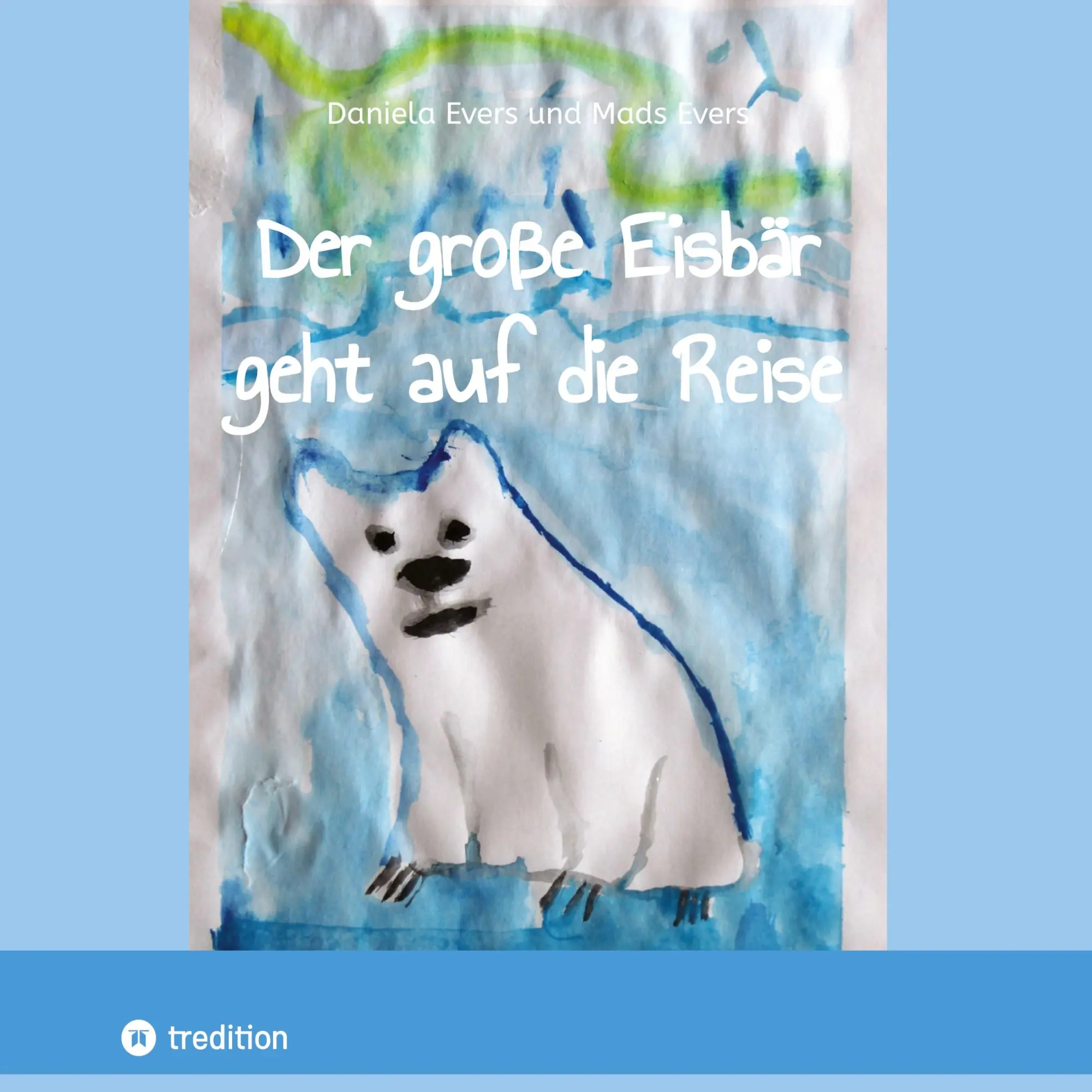 Cover: 9783384146403 | Der große Eisbär geht auf die Reise | Daniela Evers | Buch | 48 S.